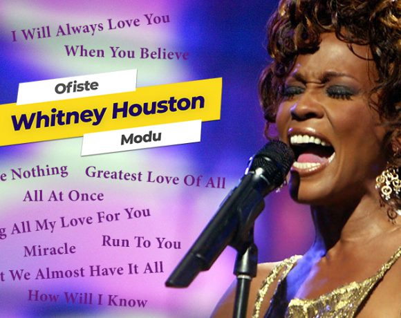En güzel 10 Whitney Houston şarkısı için öneriler Ofix Blog'da...